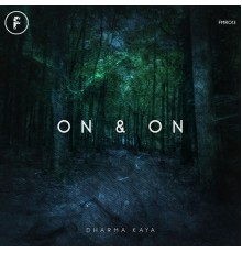 Dharma Kaya - On & On