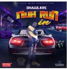 Dhawlkiis - Nuh Run IN