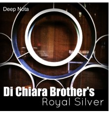 Di Chiara Brother's - Royal Silver