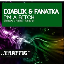 Diablik & Fanatka - I'm A Bitch