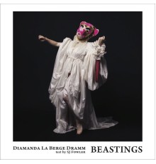 Diamanda La Berge Dramm - Beastings