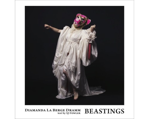 Diamanda La Berge Dramm - Beastings