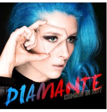 Diamante - Coming in Hot