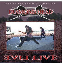 Diamond Head - Evil Live