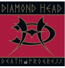 Diamond Head - Death and Progress