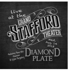 Diamond Plate - Live At the Grand Stafford Theater