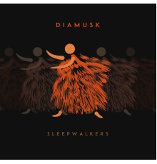Diamusk - Sleepwalkers