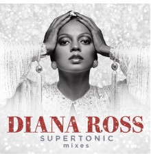 Diana Ross - Supertonic: Mixes (Eric Kupper Remix)