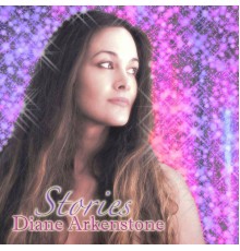 Diane Arkenstone - Stories