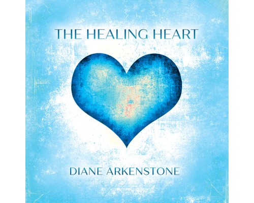 Diane Arkenstone - The Healing Heart