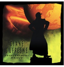 Diane Dufresne - Détournement majeur (Remastered)