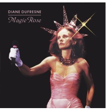Diane Dufresne - Magie rose (Remastered|Live)