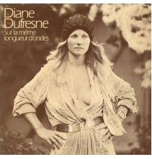 Diane Dufresne - Sur la même longueur d'ondes (Remastered)