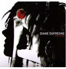 Diane Dufresne - Effusions