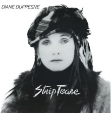 Diane Dufresne - Strip-tease (Remastered)