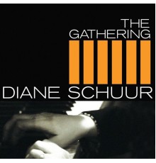 Diane Schuur - The Gathering