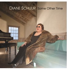 Diane Schuur - Some Other Time (Album Version)