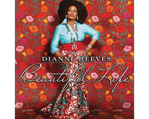 Dianne Reeves - Beautiful Life