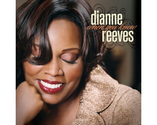 Dianne Reeves - When You Know