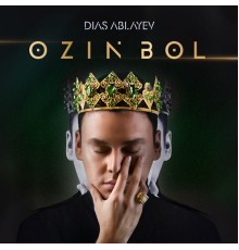 Dias Ablayev - Ozin Bol