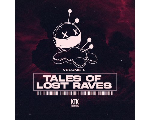 Diazepin, CLTX, Witz - Tales of Lost Raves, Vol. 1 Diazepin, CLTX, Witz - Tales of Lost Raves, Vol. 1