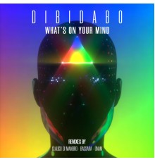 Dibidabo - What's on your mind