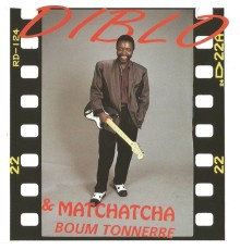 Diblo Dibala, Matchatcha - Boum tonnerre