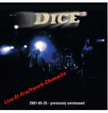 Dice - Live at Kraftwerk-Chemnitz 2001