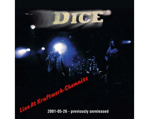 Dice - Live at Kraftwerk-Chemnitz 2001