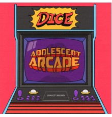 Dice - Adolescent Arcade