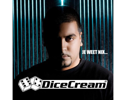 Dicecream - Je Weet Nix