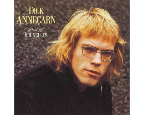 Dick Annegarn - Best Of Bruxelles