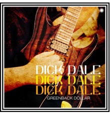 Dick Dale - Greenback Dollar