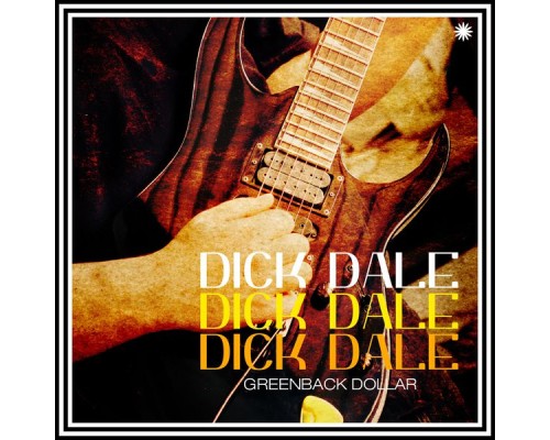 Dick Dale - Greenback Dollar