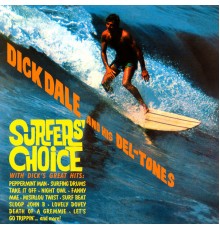 Dick Dale and His Del-Tones - Presenting Surfers Choice