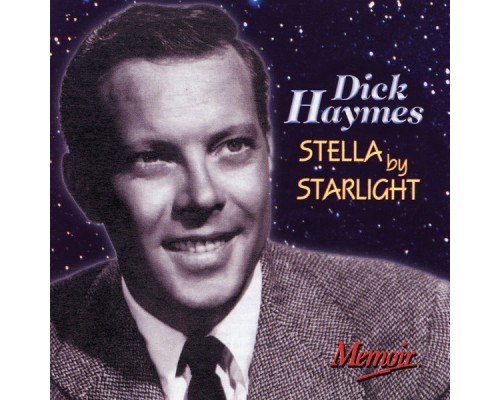 Dick Haymes - Stella By Starlight