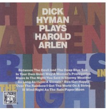 Dick Hyman - Blues in the Night: Dick Hyman Plays Harold Arlen