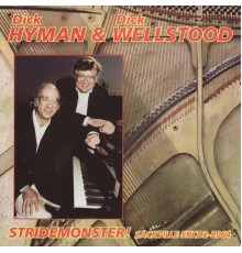 Dick Hyman & Dick Wellstood - Stridemonster!