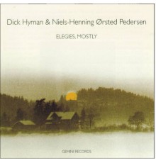 Dick Hyman & Niels Henning Ørsted Pedersen - Elegies, Mostly