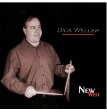 Dick Weller - New West