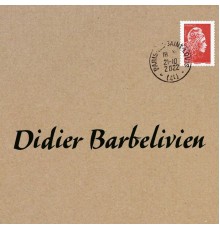 Didier Barbelivien - Didier Barbelivien