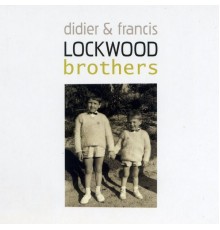 Didier Lockwood, Francis Lockwood - Brothers