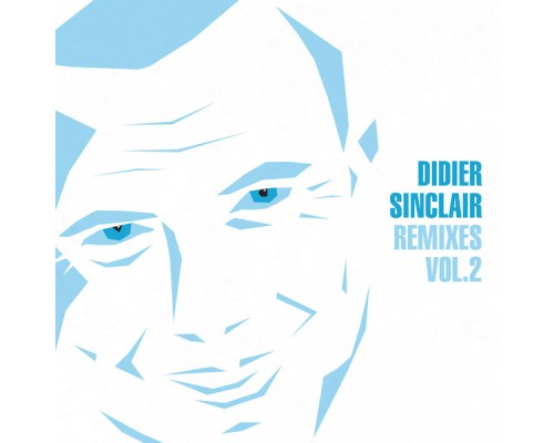 Didier Sinclair - Remixes, Vol. 2