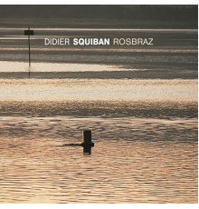 Didier Squiban - Rosbraz