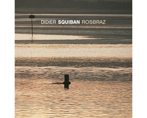 Didier Squiban - Rosbraz