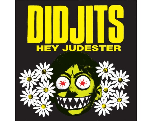 Didjits - Hey Judester