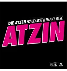 Die Atzen - Atzin