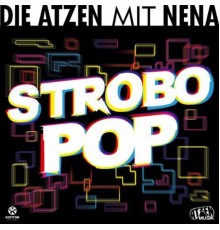 Die Atzen, Nena - Strobo Pop