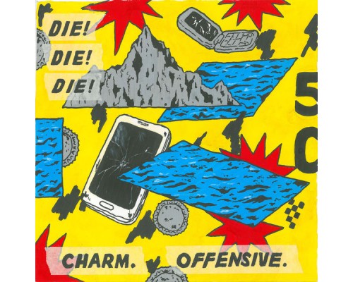 Die! Die! Die! - Charm. Offensive.