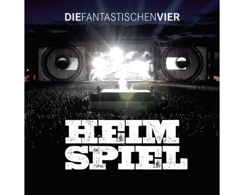 Die Fantastischen Vier - Heimspiel